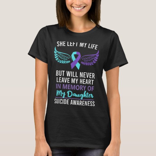 In Memory Of Daughter Suicide Awareness Prevention T-shirt (Voorkant)