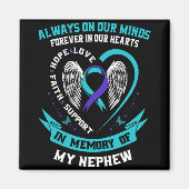 In Memory Of My Nephew Suicide Awareness Preventio Magneet (Voorkant)