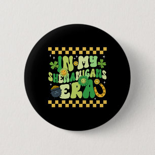 In Mij Era Shenanigans Ierse St. Patricks Dag Gelu Ronde Button 5,7 Cm