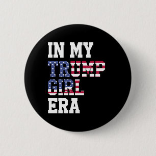 In Mij Trump Girl Era VS 47e President Ronde Button 5,7 Cm