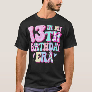 In mijn 13e verjaardag tijdperk meisje geschenken  t-shirt
