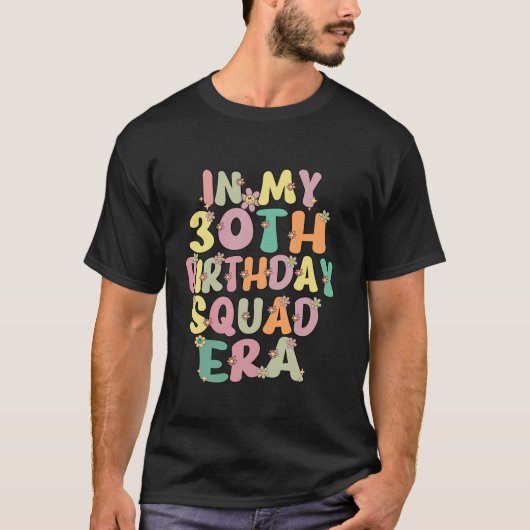 In mijn 30e verjaardag Squad Era Groovy 30 jaar ou T-shirt (Voorkant)