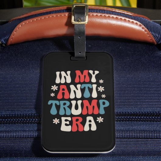 In mijn anti-Trump-tijdperk 2024 Anti MAGA Anti Re Bagagelabel (Voorkant Insitu 2)