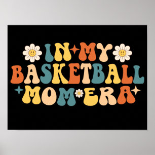 In mijn basketbal mam tijdperk groovy poster