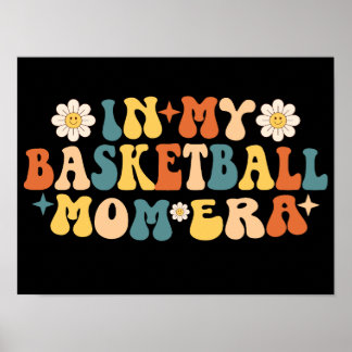 In mijn basketbal mam tijdperk groovy poster