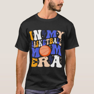 In mijn basketbal mam tijdperk t-shirt