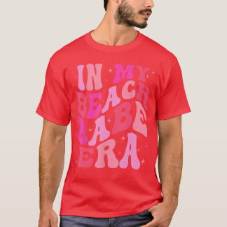 In Mijn Beach Babe Era Zomer Vakantie Strandliefhe T-shirt