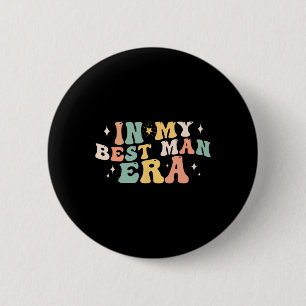 In Mijn Beste Man Tijdperk Bruidegom Trouw Bachelo Ronde Button 5,7 Cm