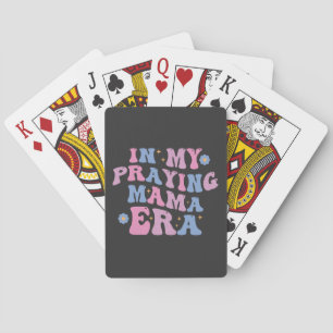 In mijn biddende mama-tijdperk pokerkaarten