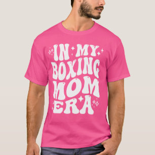 In Mijn Boksen Mama Era - Grappige Boksen Supporte T-shirt