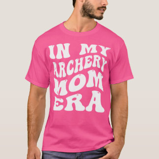 In Mijn Boogschiet-Mama-Tijdperk Funny Trots Boogs T-shirt