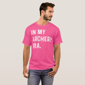In mijn boogschieten tijdperk Recurve Barebow Comp T-shirt (Voorkant volledig)