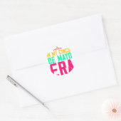 In mijn Cinco de Mayo Era Nacho Gemiddelde Fiesta Ronde Sticker (Envelop)
