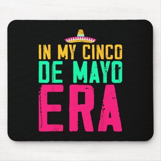 In Mijn Cinco De Mayo Tijdperk Nacho Gemiddelde Fi Muismat (Voorkant)