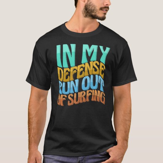 In mijn defensie loop ik uit van het overleven van t-shirt (Voorkant)