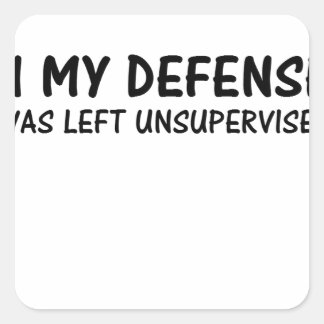 IN MIJN DEFENSIE WERD IK ONDER TOEZICHT GEBRACHT. VIERKANTE STICKER