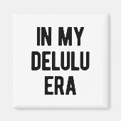 In mijn Delulu-tijdperk Magneet (Voorkant)