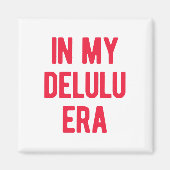 In mijn Delulu-tijdperk Magneet (Voorkant)