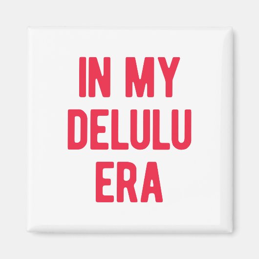 In mijn Delulu-tijdperk Magneet (Voorkant)