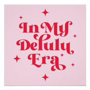 In mijn Delulu-tijdperk Perfect Poster