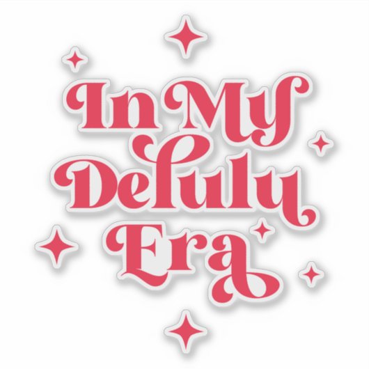 In mijn Delulu-tijdperk Sticker (Voorkant)
