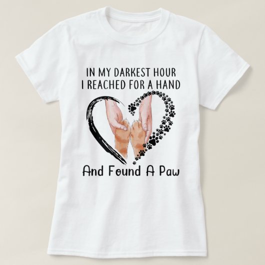 In mijn donkerste uur bereikte ik een hand naar sh t-shirt (Design voorkant)