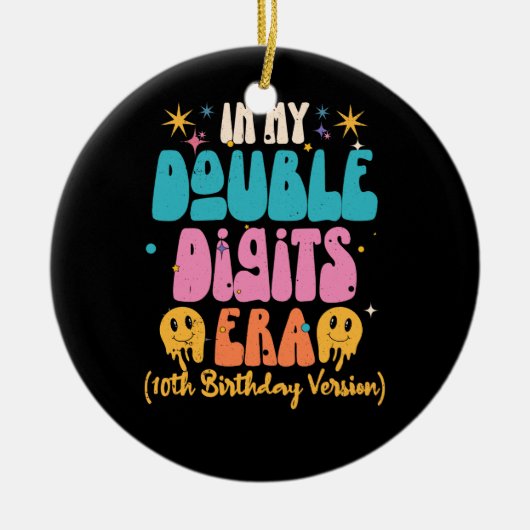 In mijn dubbele cijfers tijdperk 10e verjaardag ve keramisch ornament (Voorkant)