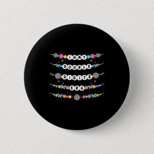 In Mijn Dubbele Cijfers Tijdperk Vriendschapsarmba Ronde Button 5,7 Cm