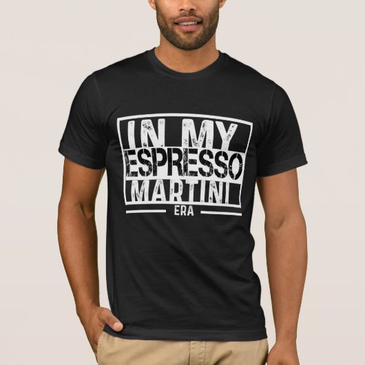'In mijn espresso martini-tijdperk' T-shirt (Voorkant)
