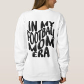 In Mijn Football Mama Era Sweatshirt (Achterkant)