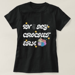 In mijn gehaakte tijdperk shirt ,Crafter Mom Gift,