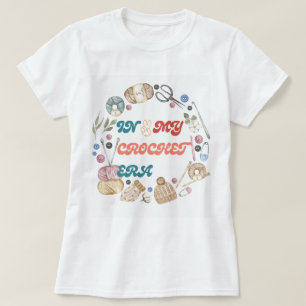 In mijn gehaakte tijdperk shirt ,Crafter Mom Gift,