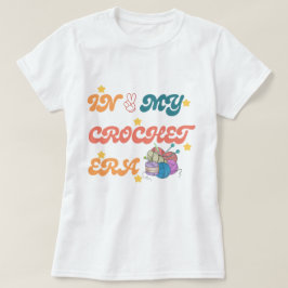 In mijn gehaakte tijdperk shirt ,Crafter Mom Gift,