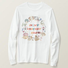 In mijn gehaakte tijdperk shirt ,Crafter Mom Gift,