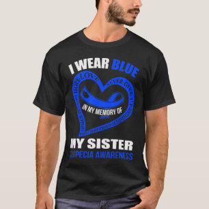 In mijn herinnering aan mijn zus ALOPECIA AWARENES T-shirt