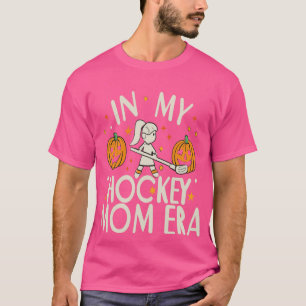 In Mijn HOCKEY Moeder Era Vrouwen Mama Sport Spele T-shirt