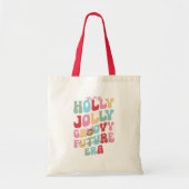 In mijn Holly Jolly Groovy Future Teacher tijdperk Tote Bag (Voorkant)