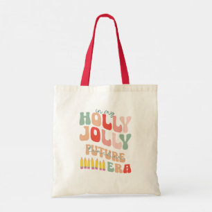 In mijn Holly Jolly Toekomstige Leraar Era Kerstmi Tote Bag