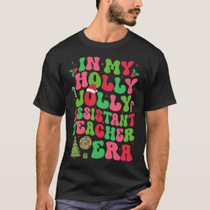 In mijn Holly Xmas Jolly Instant Teacher Era Kerst T-shirt
