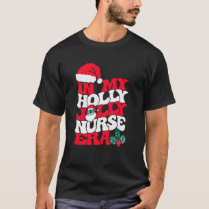 In Mijn Holly Xmas Jolly Verpleegster Era Retro Ch T-shirt