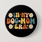 In Mijn Hond Moeder Tijdperk Ronde Button 7,6 Cm (Voorkant)