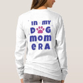 In mijn hond moeder tijdperk T-shirt (Achterkant)