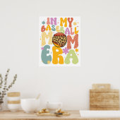 in mijn honkbalmoeder tijdperk (4).png poster (Keuken)