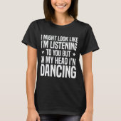 In mijn hoofd ben ik Dancing Funny Dance Lover Zwa T-shirt (Voorkant)