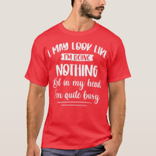 In mijn hoofd ben ik nogal druk, grappige ADHD-bew T-shirt