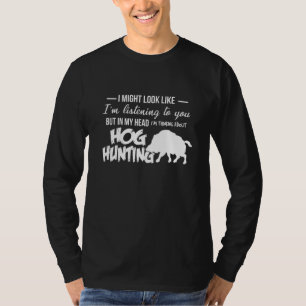 In mijn hoofd denk ik aan de varkensjacht op wilde t-shirt