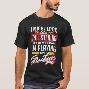 In mijn hoofd speel ik gitaarmuziek t-shirt