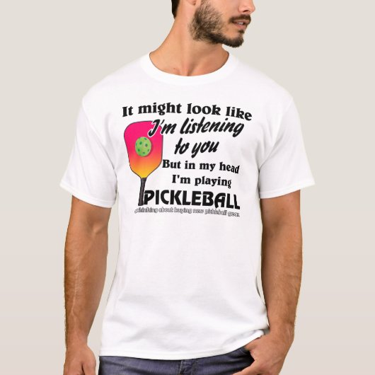 In mijn hoofd speel ik grappig pickleball t-shirt (Voorkant)