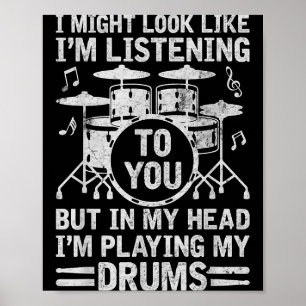 In mijn hoofd speel ik mijn drums Funny Drummer Dr Poster