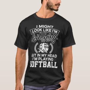 In mijn hoofd speel ik Softball T-shirt